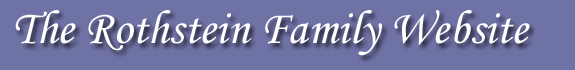 Welcome to the Rothstein Family website